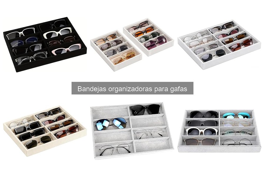 Alternativas a bandejas organizadoras para gafas