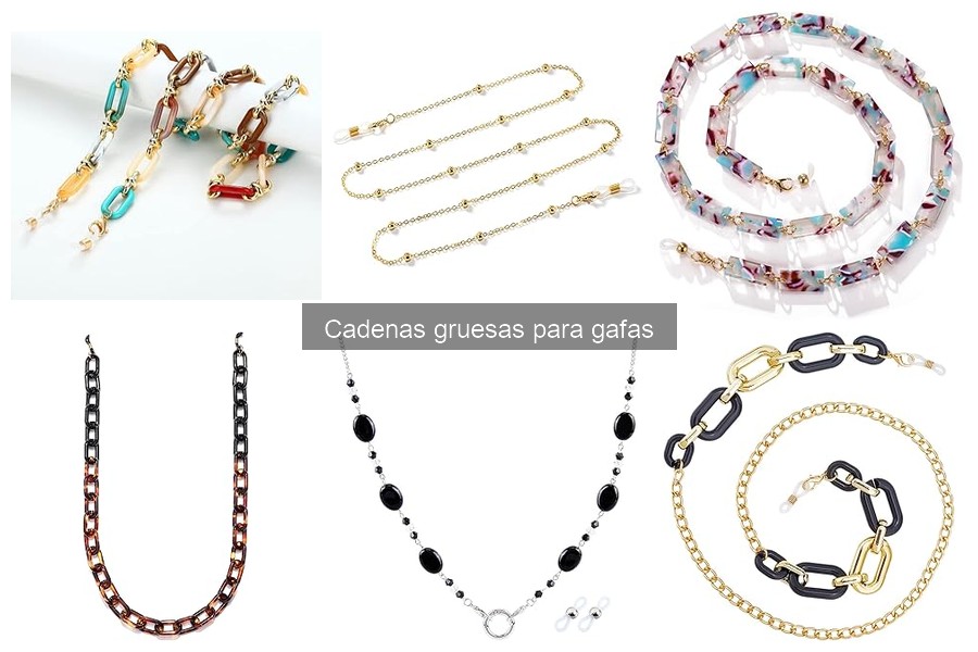 Alternativas a las cadenas gruesas para gafas: soluciones efectivas