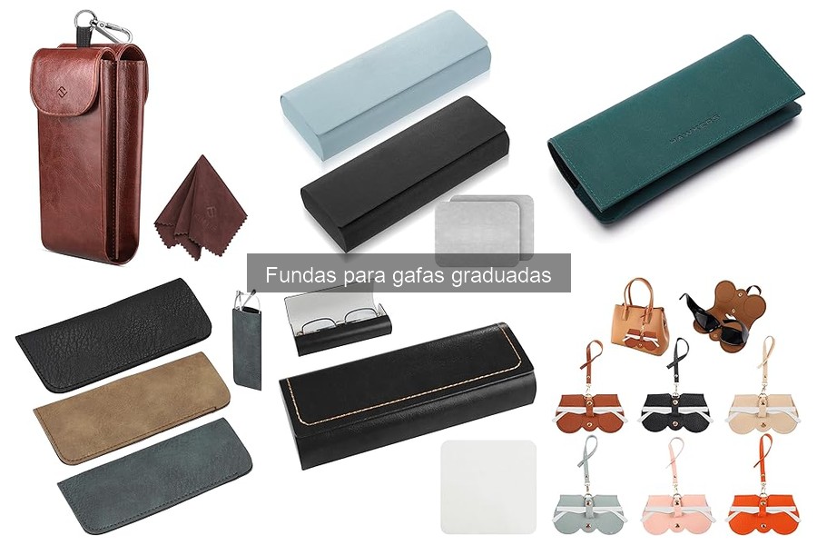 Beneficios de usar fundas para gafas graduadas