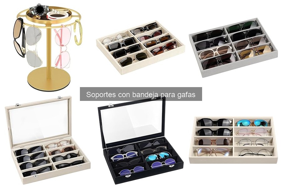 Características de Soportes con Bandeja para Gafas