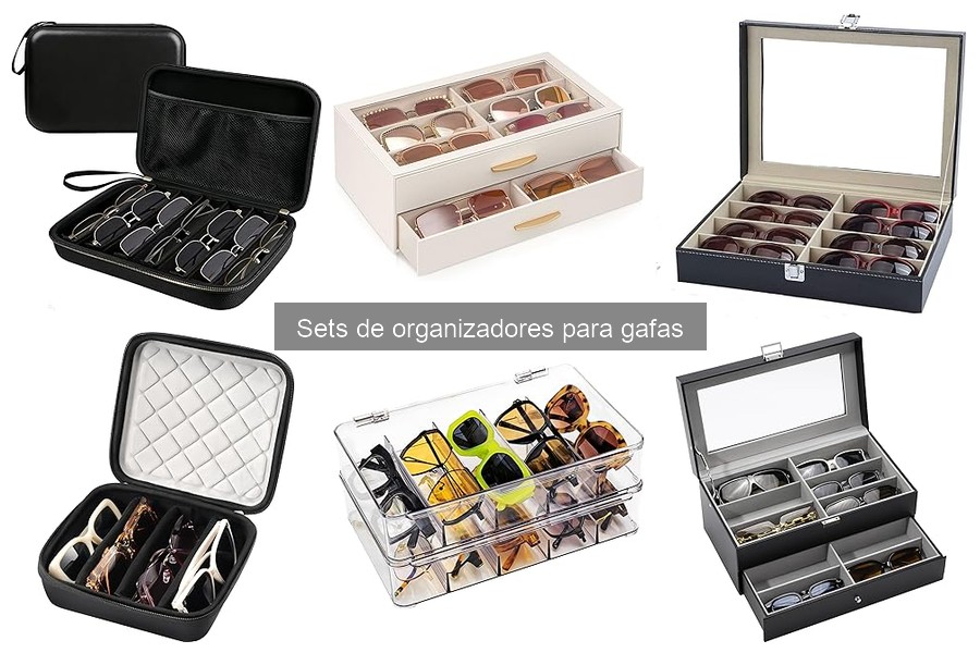 Cómo elegir el mejor set de organizadores para gafas