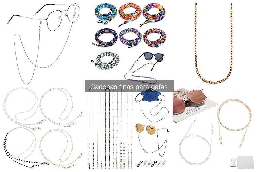 Cómo elegir la cadena fina perfecta para tus gafas