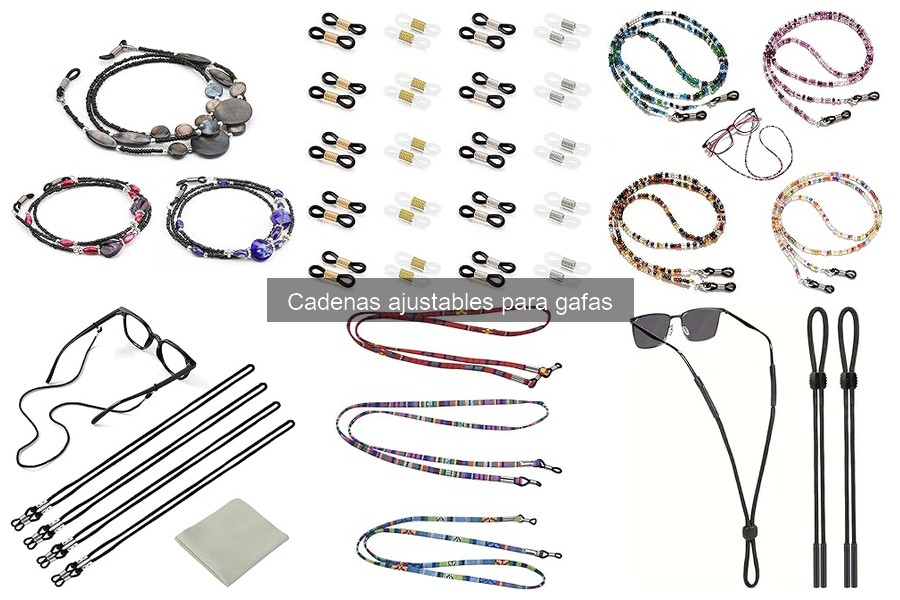 Cómo elegir la mejor cadena ajustable para gafas
