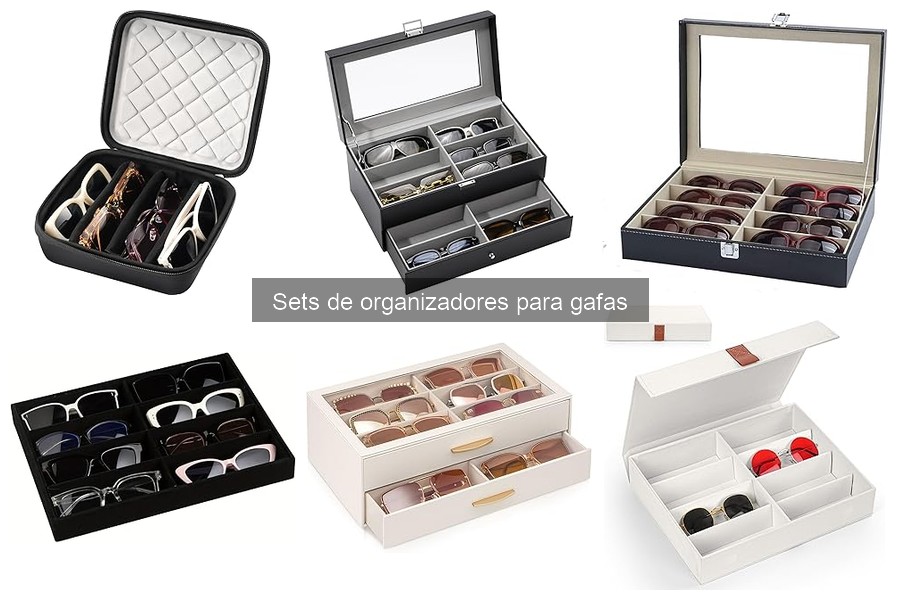 Cómo Organizar Gafas en un Set de Organizadores Efectivo