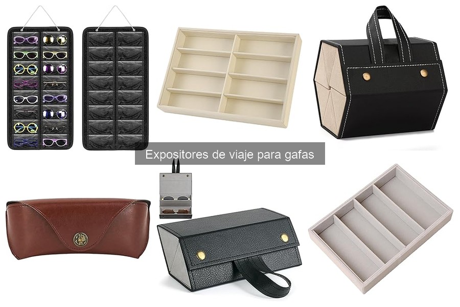 Cómo usar un expositor de viaje para gafas correctamente