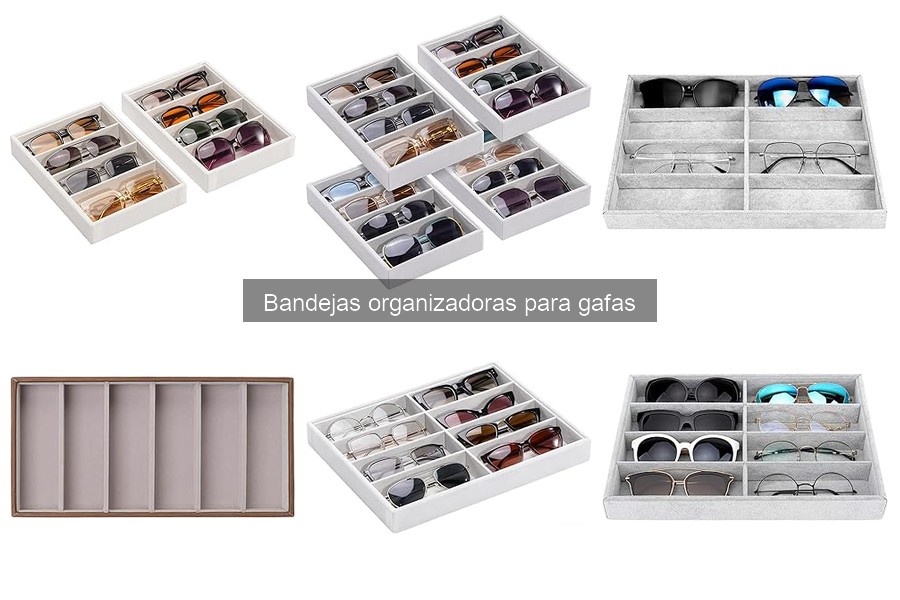 Comparativa de Bandejas Organizadoras para Gafas: Mejores Opciones