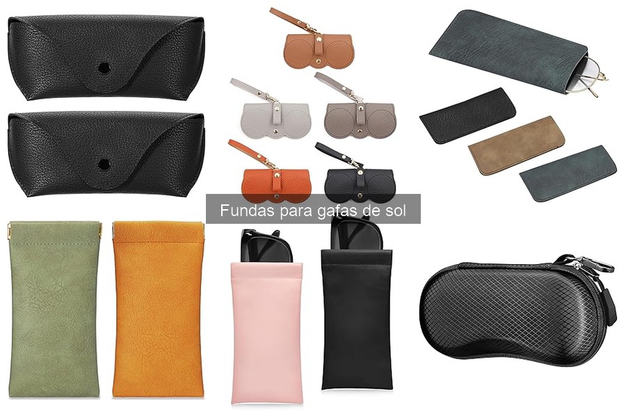 Comparativa de materiales en fundas para gafas de sol