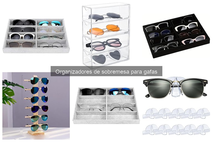 Comparativa de organizadores de sobremesa para gafas