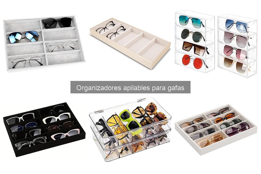 Comparativa: Organizadores Apilables vs. Otros Tipos de Gafas