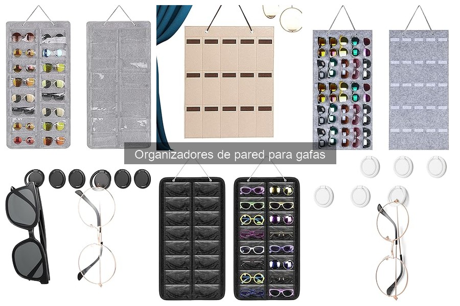Comparativa: Organizadores de Pared vs Estuches para Gafas