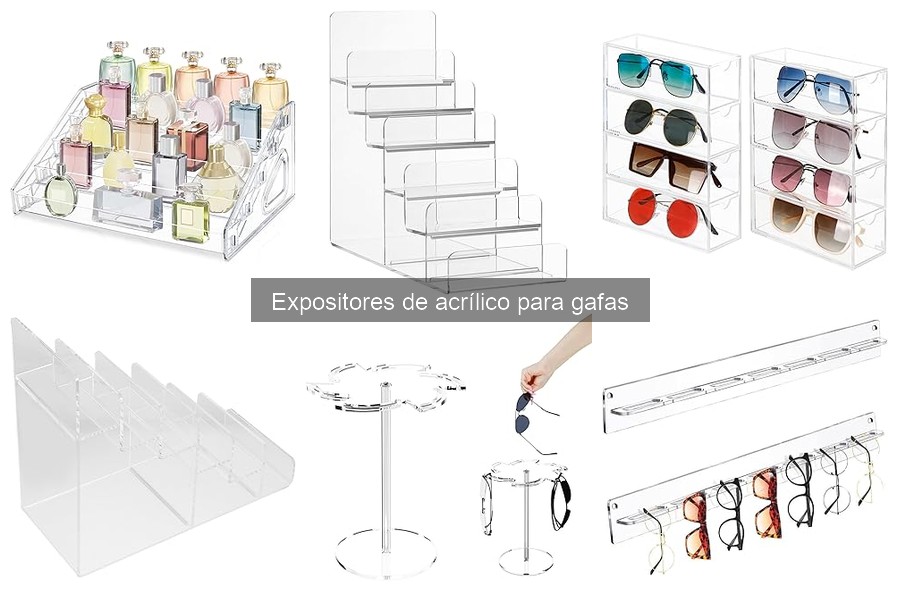 Cuidados y Mantenimiento de Expositores de Acrílico para Gafas