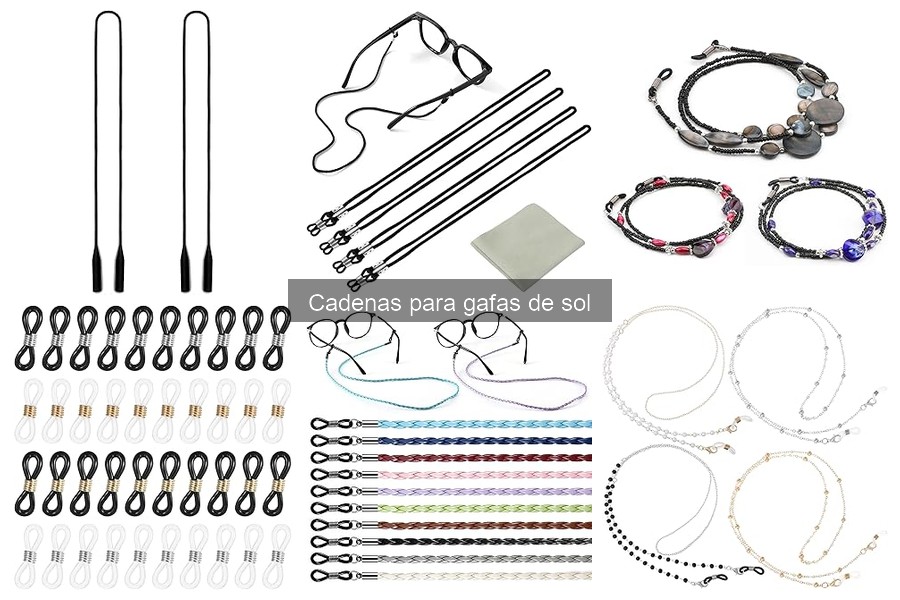 Descubre los diferentes tipos de cadenas para gafas de sol