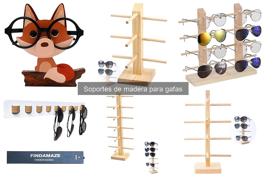 Descubre qué son los soportes de madera para gafas