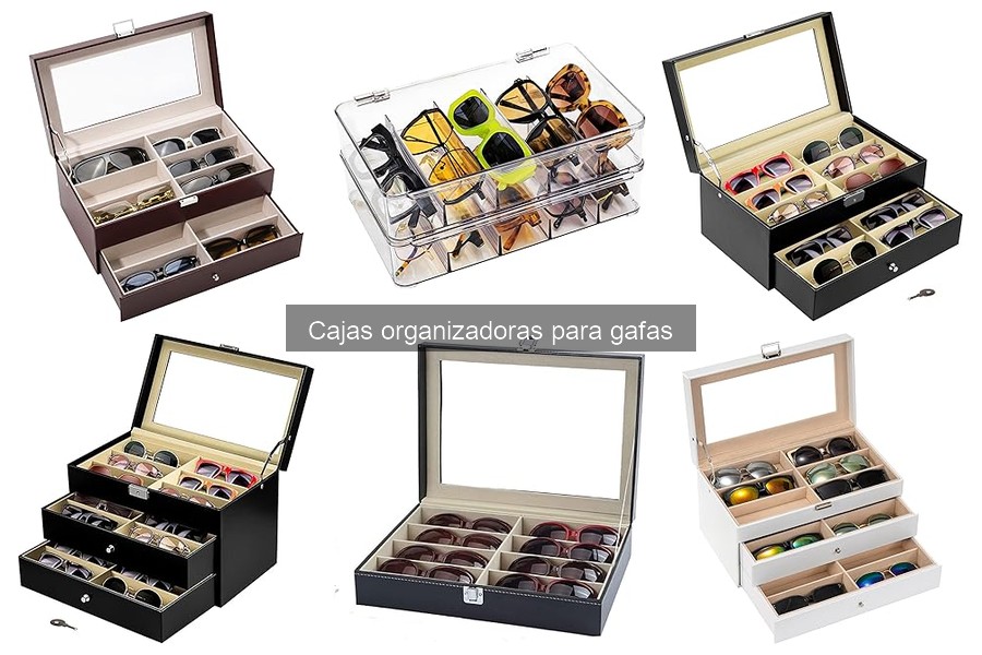 ** Diseños de Cajas Organizadoras para Gafas: Estilos y Consejos