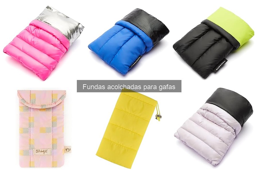 Errores comunes al usar fundas acolchadas para gafas