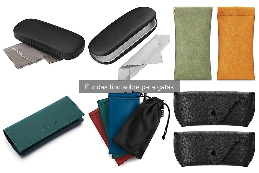 Errores comunes al usar fundas tipo sobre para gafas