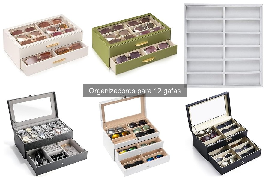 Errores comunes al usar organizadores para 12 gafas