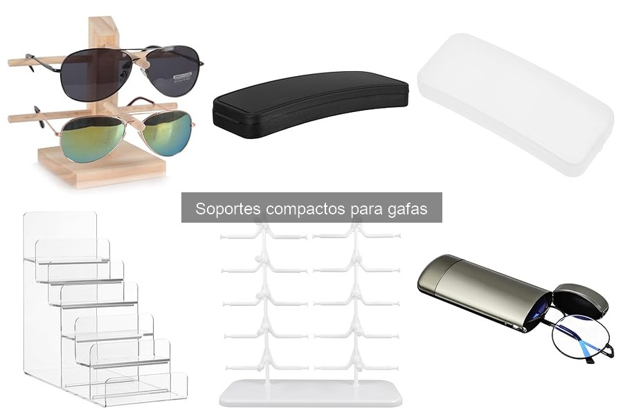 Errores comunes con soportes compactos para gafas y soluciones