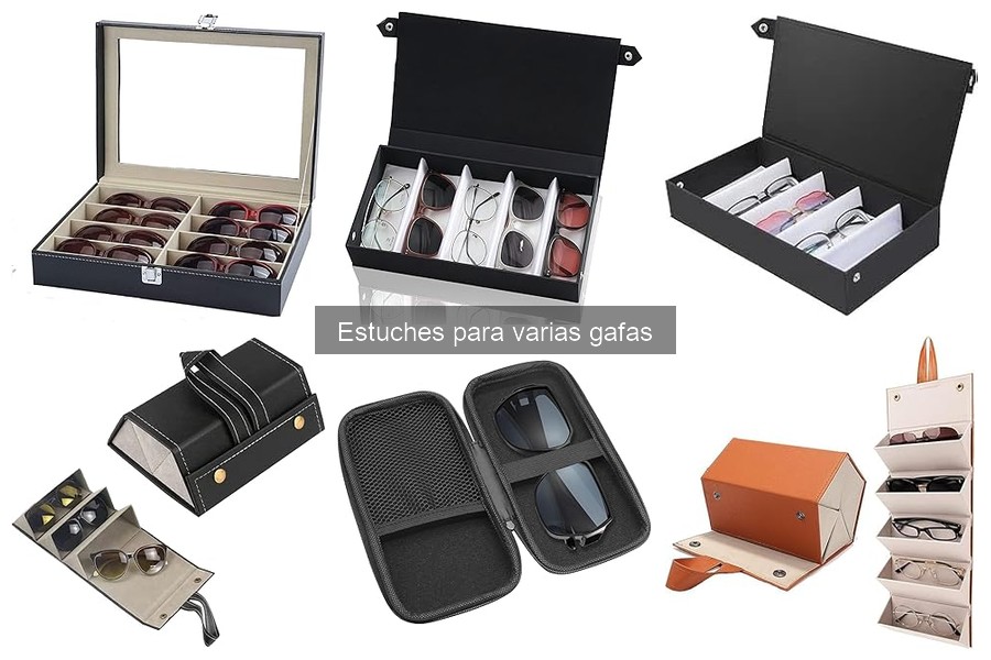 Estuche para varias gafas: definición y características
