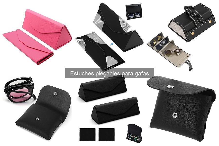 Estuches plegables para gafas: características especiales