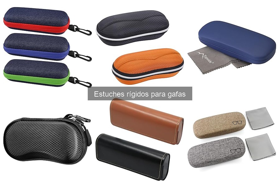 Estuches rígidos para gafas: características únicas y consejos