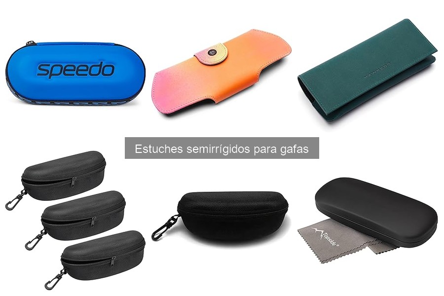 Estuches semirrígidos personalizables para gafas: guía y opciones
