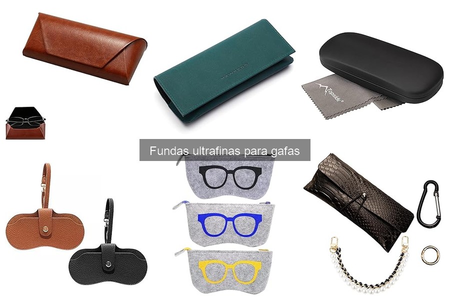 Materiales para Fundas Ultrafinas de Gafas: Todo lo que Debes Saber