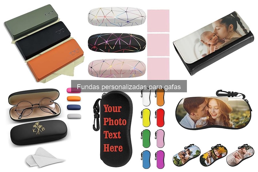Precios de fundas personalizadas para gafas: guía de compra