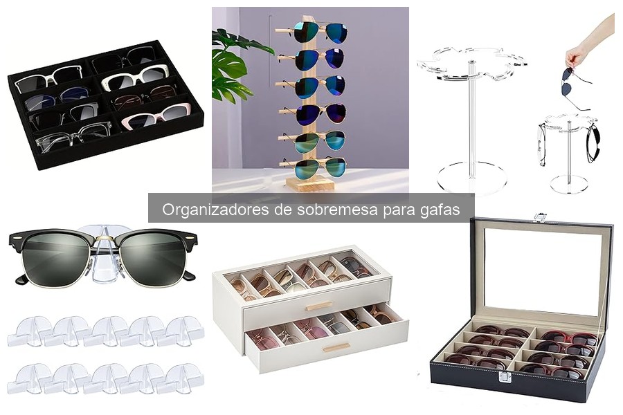 Precios de organizadores de sobremesa para gafas: guía de compra