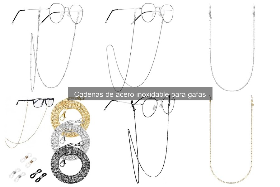 Problemas comunes con cadenas de acero inoxidable para gafas