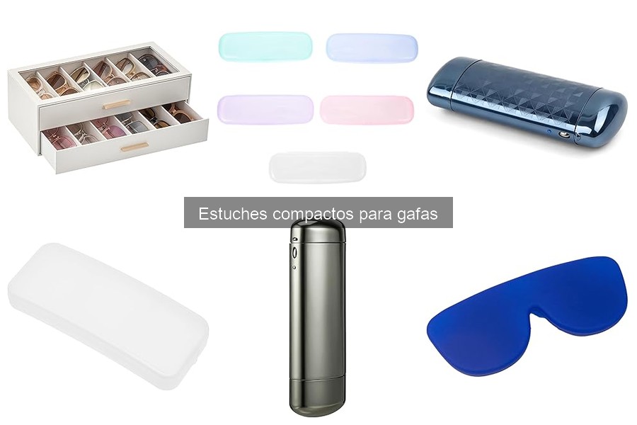 Problemas comunes con estuches compactos para gafas y soluciones