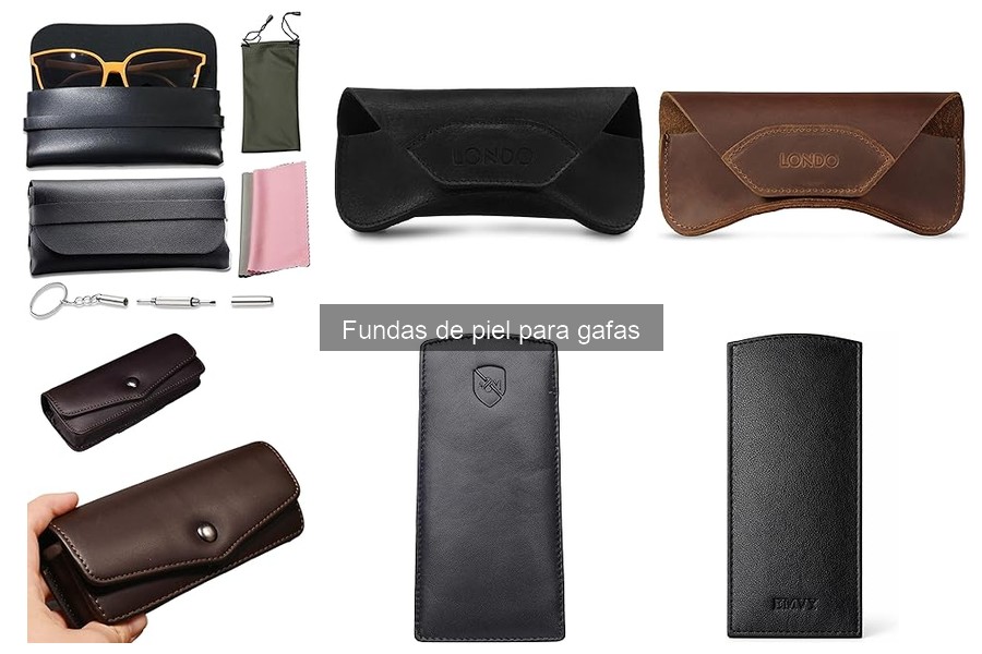 Problemas comunes con fundas de piel para gafas y soluciones