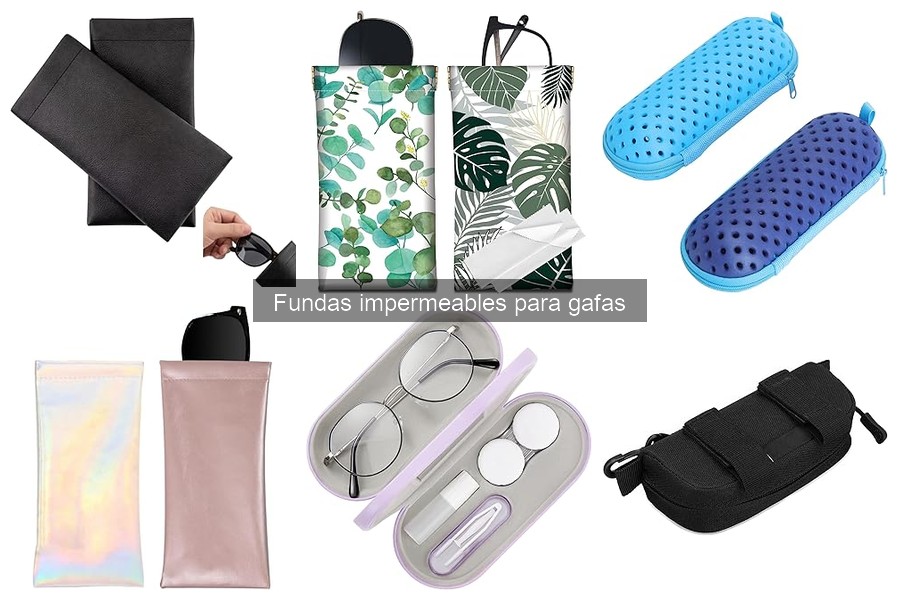 Problemas Comunes con Fundas Impermeables para Gafas