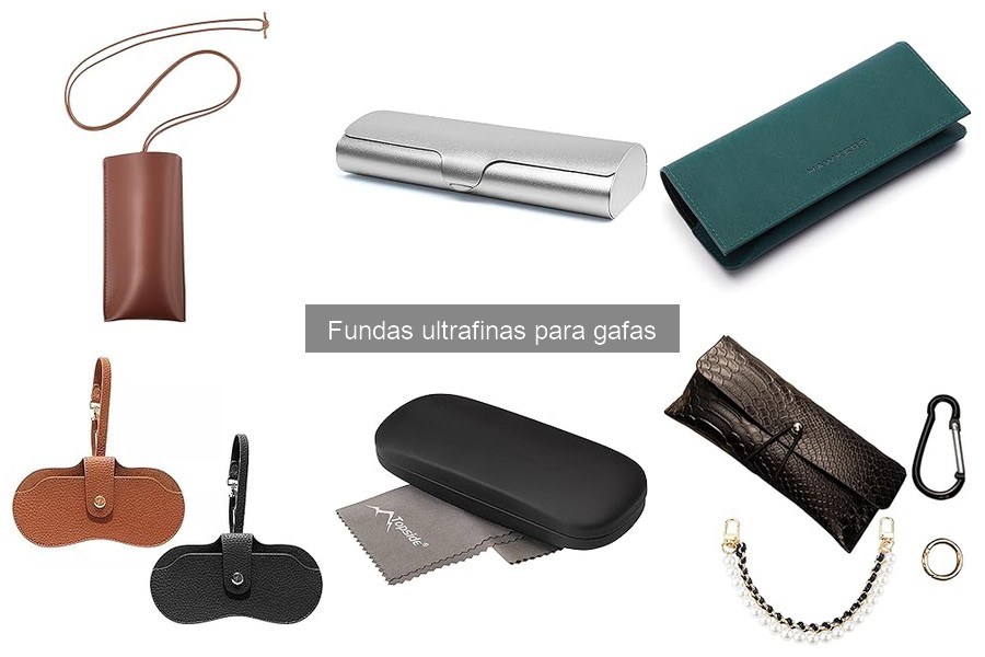 Problemas comunes con fundas ultrafinas para gafas