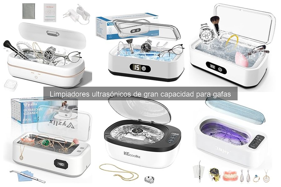¿Qué es un limpiador ultrasónico de gran capacidad para gafas?