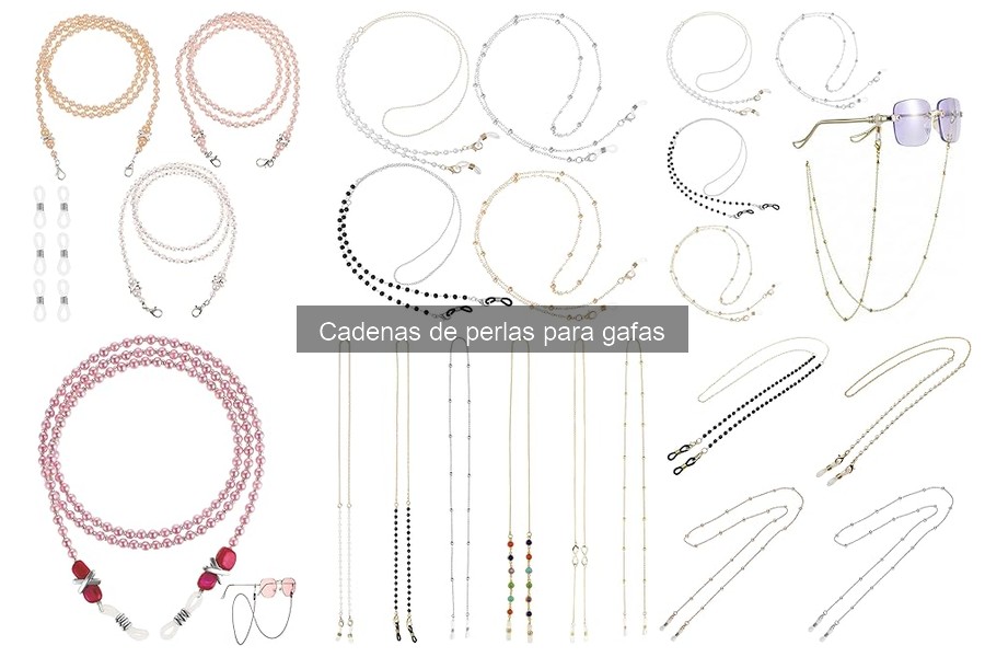 ¿Qué son las cadenas de perlas para gafas? Guía y beneficios