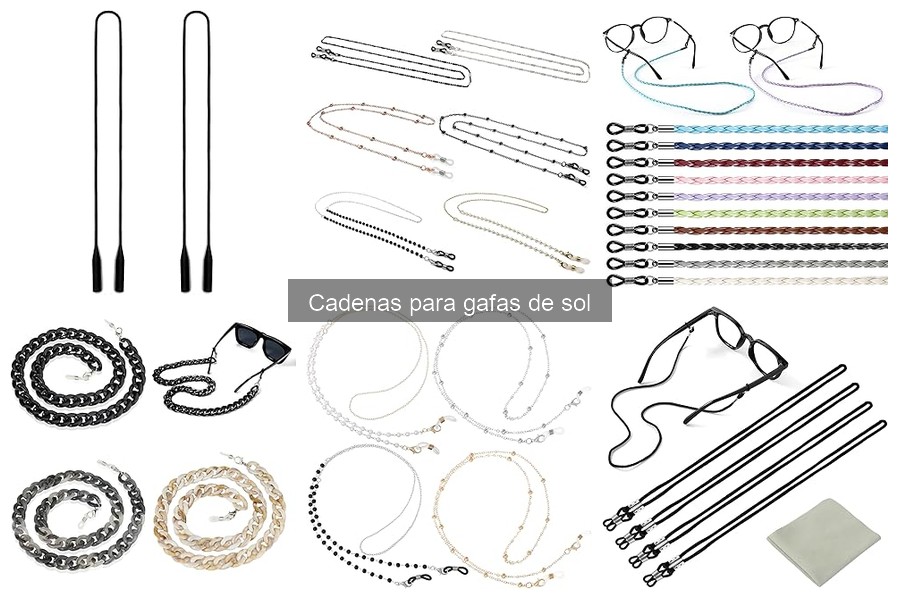 ¿Qué son las cadenas para gafas de sol? Funciones y Usos