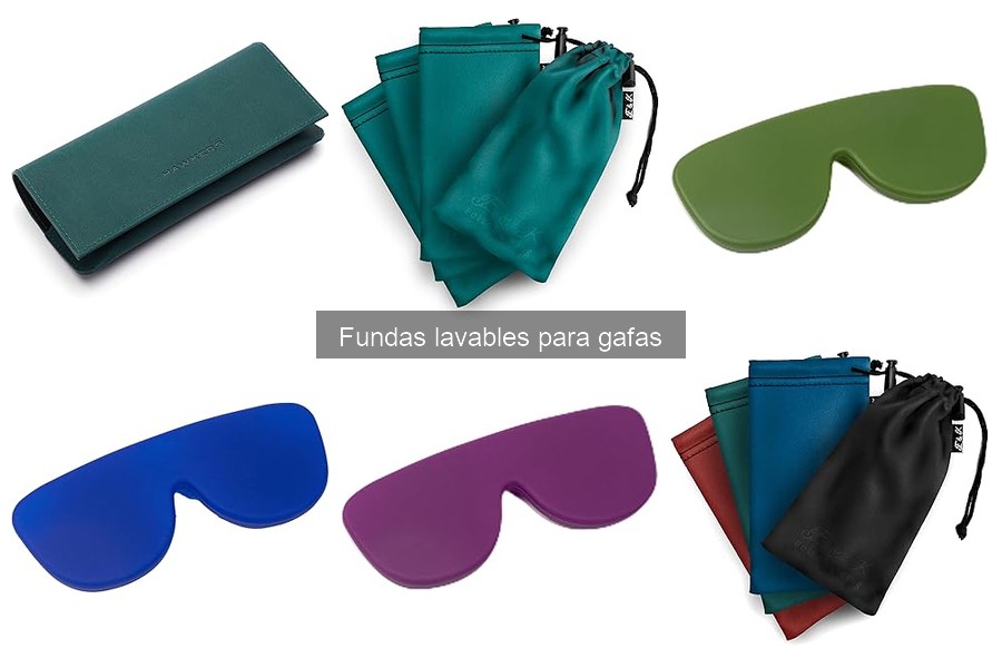¿Qué son las fundas lavables para gafas? Guía y características