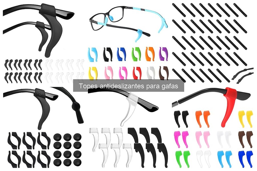 ¿Qué son los topes antideslizantes para gafas? Descubre su función