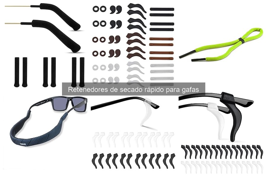 Retenedores de secado rápido para gafas: materiales y rendimiento
