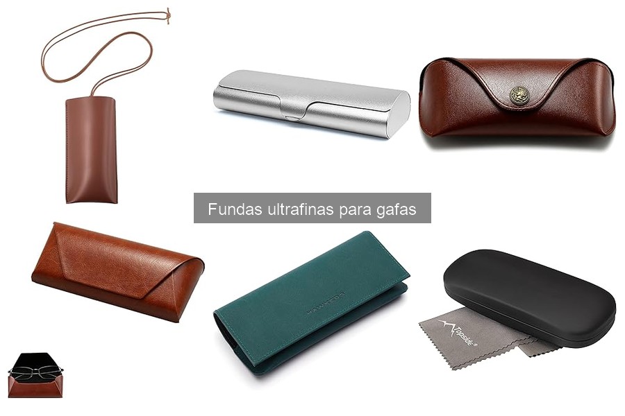 ¿Son seguras las fundas ultrafinas para gafas? Comparativa