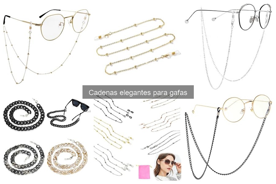 Tipos de cadenas elegantes para gafas: Guía de estilos y materiales