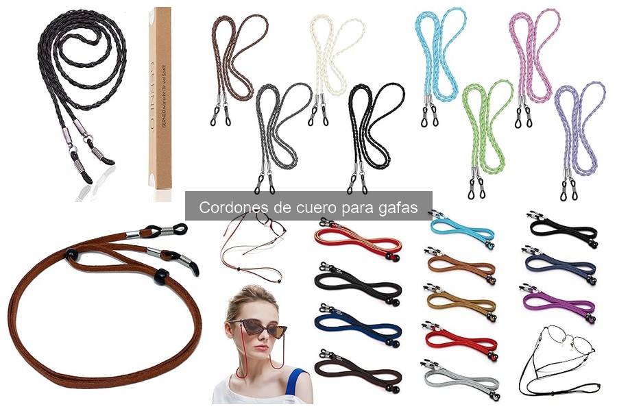 Tipos de cordones de cuero para gafas: guía completa