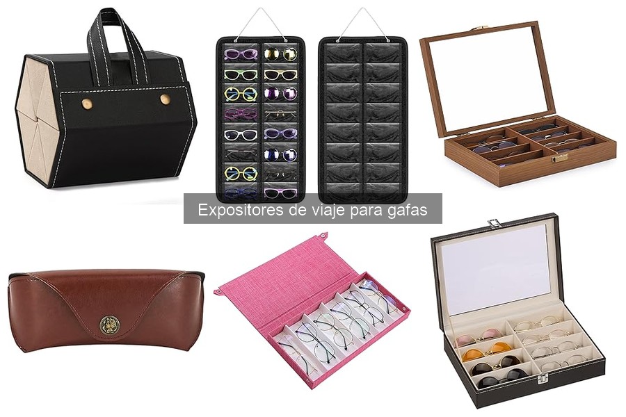 Tipos de expositores de viaje para gafas: guía completa