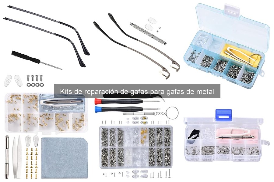 Tipos de Kits de Reparación para Gafas de Metal