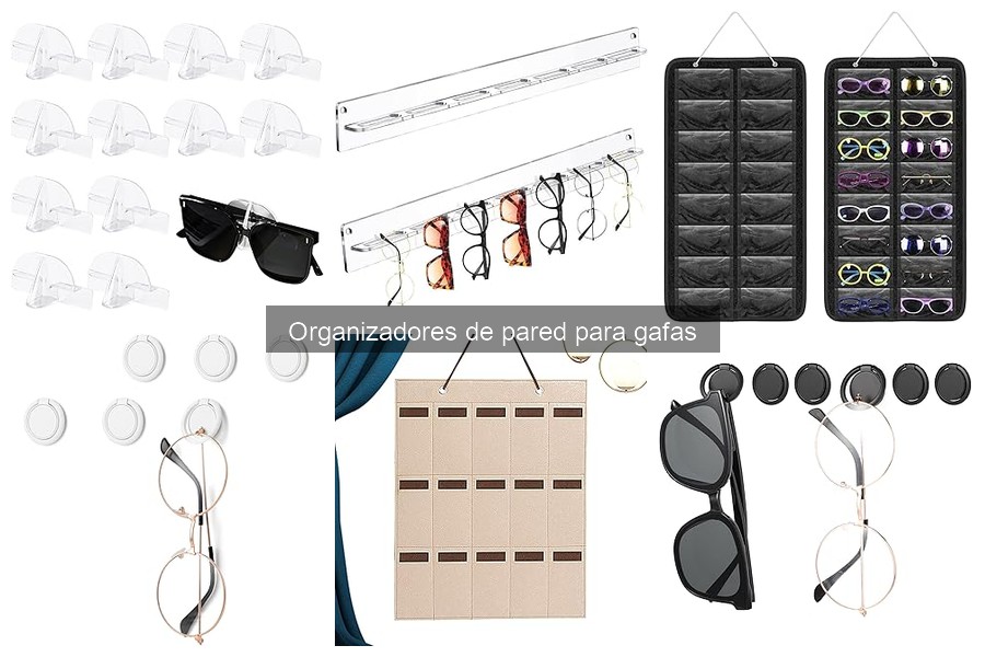 Tipos de organizadores de pared para gafas: ¡Descubre el mejor!
