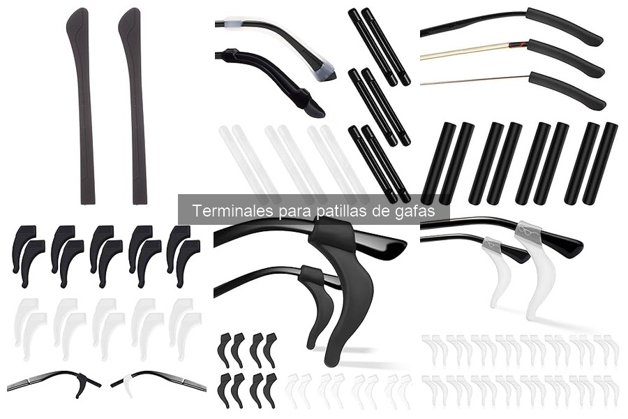 Tipos de terminales para patillas de gafas: guía completa