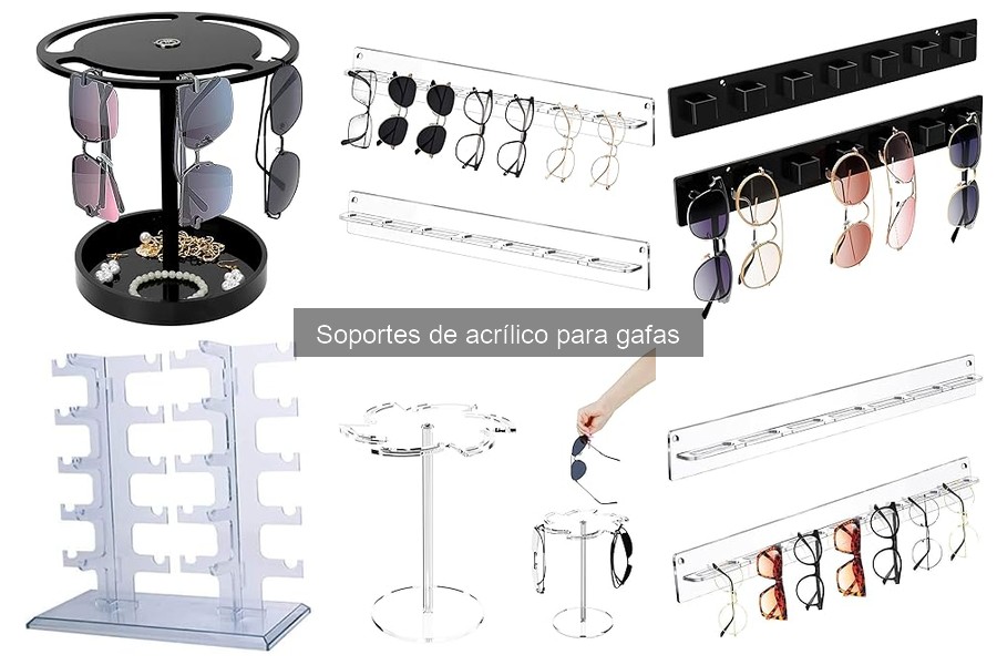 Uso eficaz de soportes de acrílico para gafas