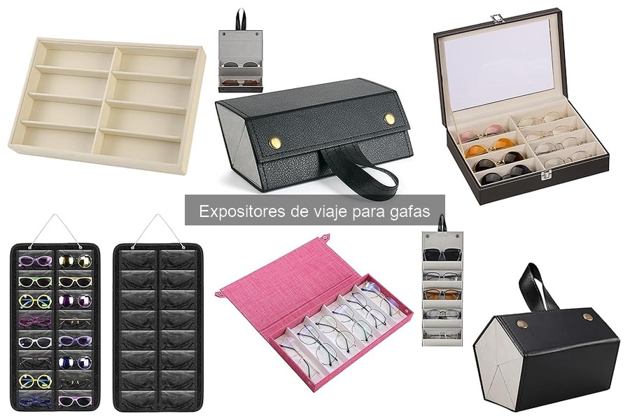 Ventajas de un expositor de viaje para gafas: Protege y organiza