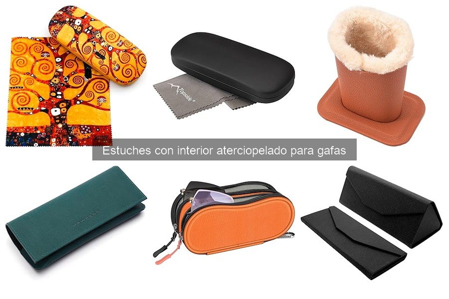 Ventajas de usar estuches aterciopelados para gafas
